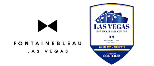 FONTAINEBLEAU LAS VEGAS TO EXCLUSIVELY HOST THE STRIP’S FIRST-EVER PPA TOUR LAS VEGAS PICKLEBALL CUP